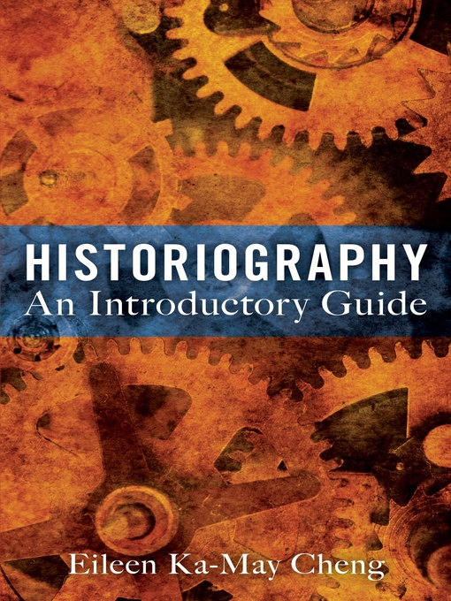 Title details for Historiography by Eileen Ka-May Cheng - Available
